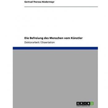 Die Befreiung des Menschen vom Künstler