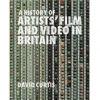 A History of Artists' Film and Video in Britain by David Curtis 9781844570966