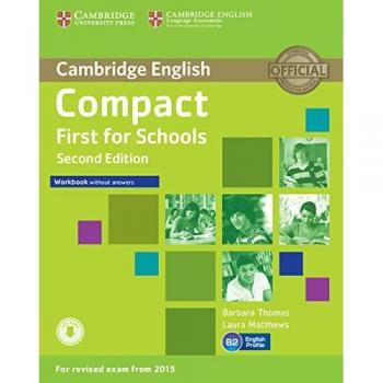 Compact First For Schools Workbook Without Answers With Audio.