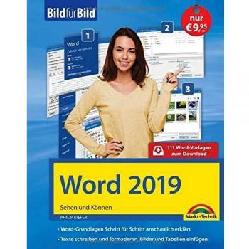 Philip Kiefer Word 2019 Bild Für Bild Erklärt. Komplett In Farbe. Für Alle Einsteiger Geeignet Mit Vielen Praxistipps