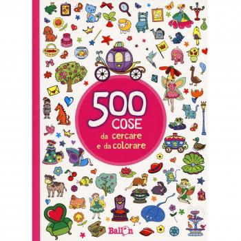 500 cose da cercare e da colorare (rosa). Ediz. illustrata