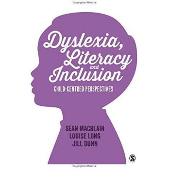 Dyslexia, Literacy and Inclusion by MacBlain, Sean