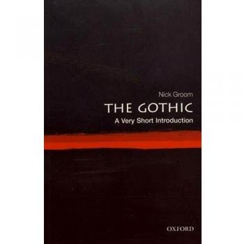 The Gothic: A Very Short Introduction (Very Short Introductions)