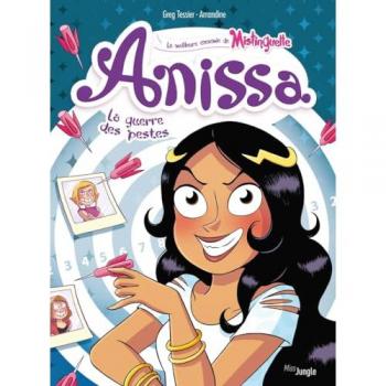 Anissa : la meilleure ennemie de Mistinguette. Vol. 2. La guerre des pestes Grégory Tessier, Amandine Jungle