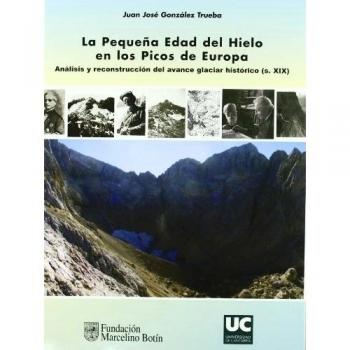 La pequeña Edad del Hielo en los Picos de Europa: Análisis y reconstrucción del