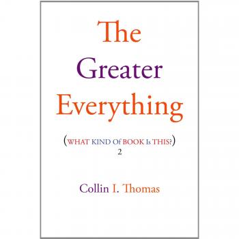 The Greater Everything: What Kind of Book Is This? 2