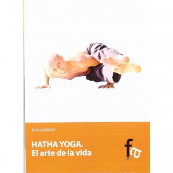 HATHA YOGA. EL ARTE DE LA VIDA