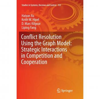 Conflict Resolution Using the Graph Model: Strategic Interactions in Competition and Cooperation