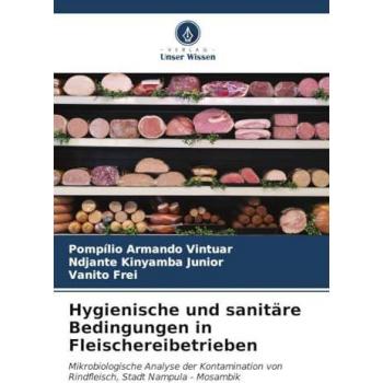 Vintuar, Pompílio Armando: Hygienische und sanitäre Bedingungen in Fleischereibetrieben