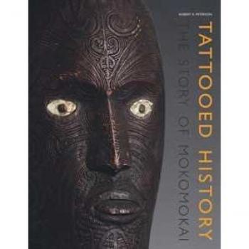 Tattooed history: the story of mokomokai Robert Kirkwood Paterson
