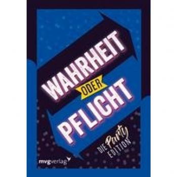 Emma Hegemann Wahrheit Oder Pflicht – Die Partyedition:   Das Original. Der Klassiker Unter Den Partyspielen. Das Perfekte Geschenk Für Geburtstag Und Weihnachten. Ab 16 Jahren