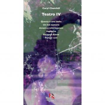 Teatro: Questa è una sedia-Un bel numero-Amore e informazioni-Andiamo-Escaped Alone-Porci e cani