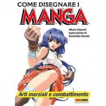 Come disegnare i manga. Vol. 8: Arti marziali e combattimento.