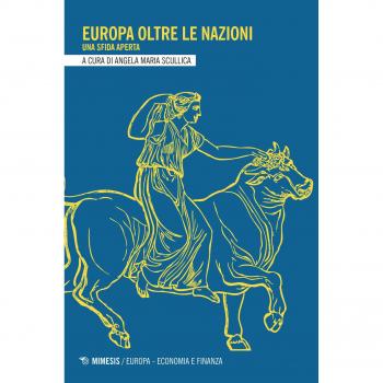 Europa oltre le nazioni. Una sfida aperta