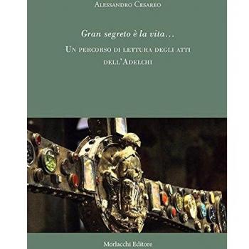 Gran segreto è la vita... Un percorso di rilettura degli atti dell'Adelchi