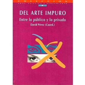 Del arte impuro, entre lo publico y lo privado