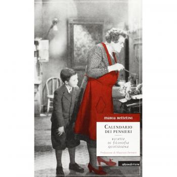 Calendario dei pensieri. Ricette di filosofia quotidiana