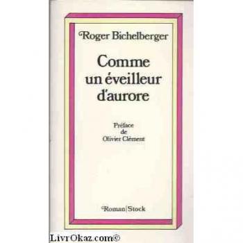 Comme un éveilleur d'aurore (Littérature Française)
