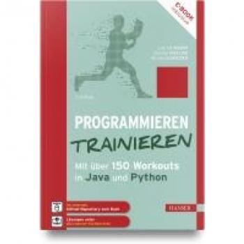 Programmieren trainieren: Mit über 150 Workouts in Java und Python