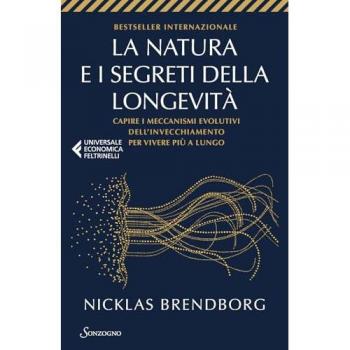 La natura e i segreti della longevità. Capire i meccanismi evolut...