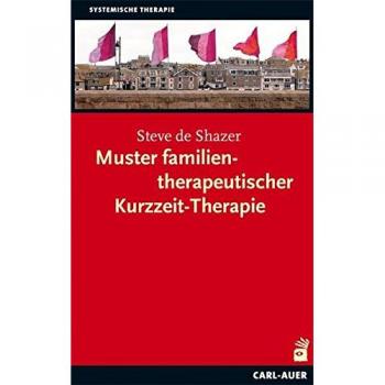 Shazer, Steve de Muster Familientherapeutischer Kurzzeit-Therapie