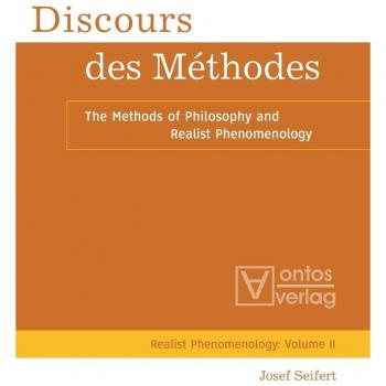 Discours des Méthodes: The Methods of Philosophy and Realist Phenomenology