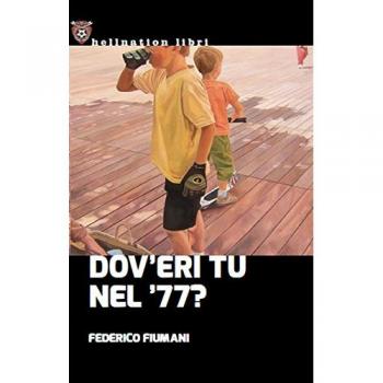 Dov'eri tu nel '77?