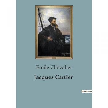 Chevalier, Emile: Jacques Cartier
