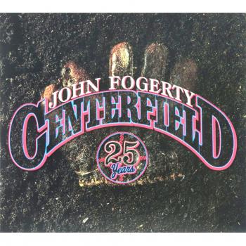 Centerfield-25th Anniversary (Deluxe Version)