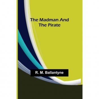 The Madman and the Pirate