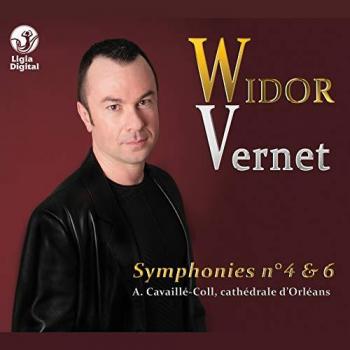 Orgue : Collection complète – Volume 1, Symphonies 4 et 6 – Widor & Vernet