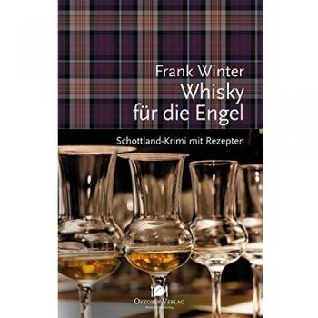 Whisky für die Engel: Schottland-Krimi mit Rezepten