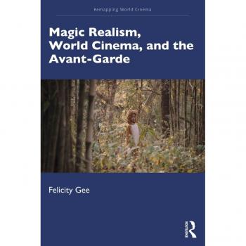 Magic Realism World Cinema and the Avant-Garde