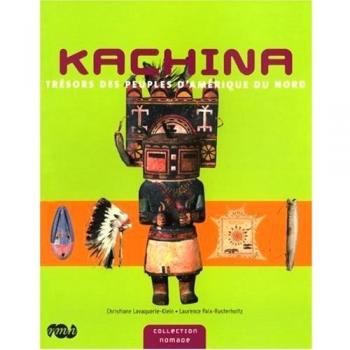 Kachina : Trésors des peuples d'Amérique du nord