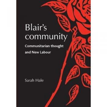Blair's Community: Communitarian Thought and New Labour
