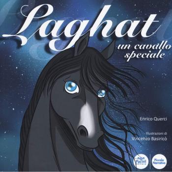 Laghat. Un cavallo speciale. Ediz. illustrata