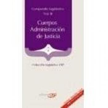 Compendio Legislativo Cuerpos Administración de Justicia Vol. III.
