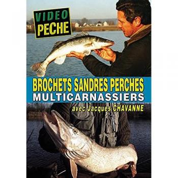 Jacques Chavanne présente les Multicarnassiers : Brochet, Sandre, Perche