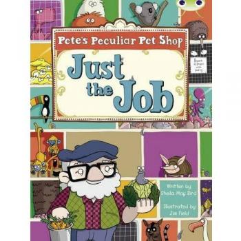 Pete's Peculiar Pet Shop: Just the Job (Turquoise B) (BUG CLUB)
