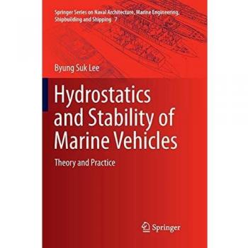 Hydrostatics and Stability of Marine Vehicles: Theory and Practice