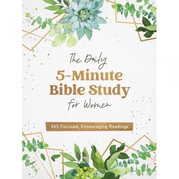 The Daily 5Minute Bible Study for Women 365 Focused Encouraging Readings by Compiled by Barbour Staff