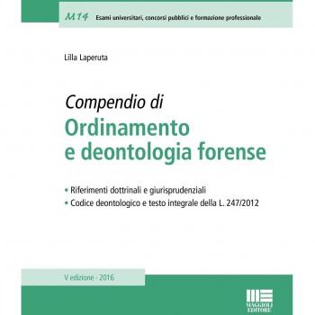 Compendio di ordinamento e deontologia forense
