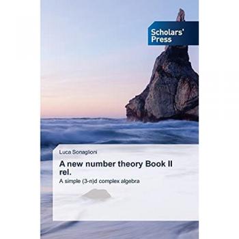 A new number theory Book II rel.: A simple (3-n)d complex algebra