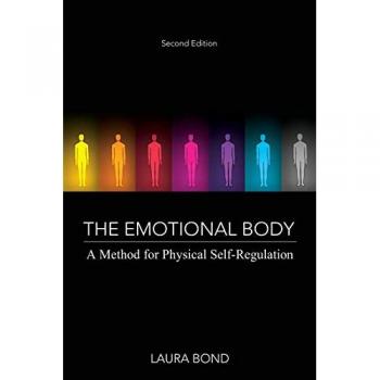 The Emotional Body: A Method for Physical Self-Regulation