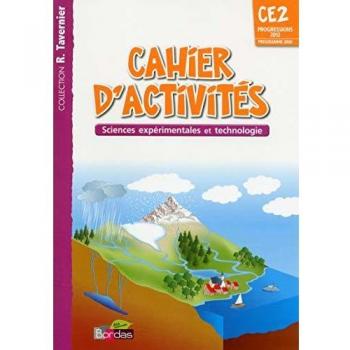 Raymond Tavernier Cahier D'Activités Ce2 : Sciences Expérimentales Et Technologie