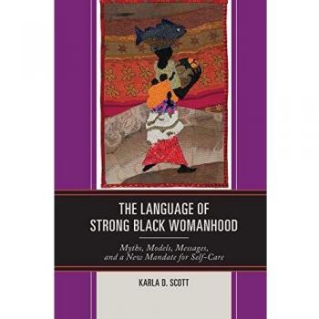 The Language of Strong Black Womanhood