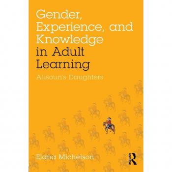 Alisoun's Daughters: Gender Experience and Knowledge in Adult Learning