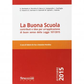 La buona scuola. Contributi e idee per un'applicazione di buon senso della Legge 107/2015