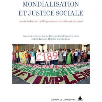 Mondialisation et justice sociale: Un siècle d'action de l'Organisation internationale du travail