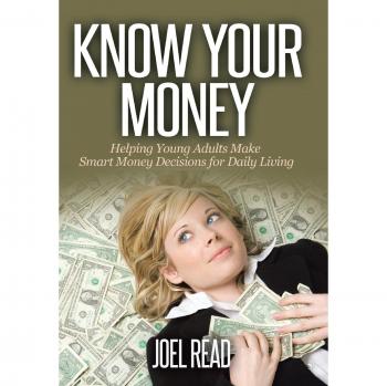 Know Your Money: Helping Young Adults Make Smart Money Decisions for Daily Living